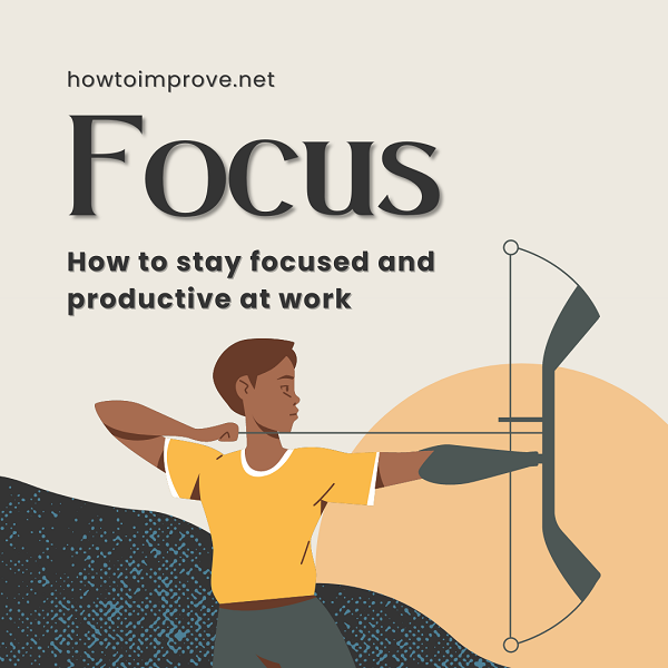 How to stay focused