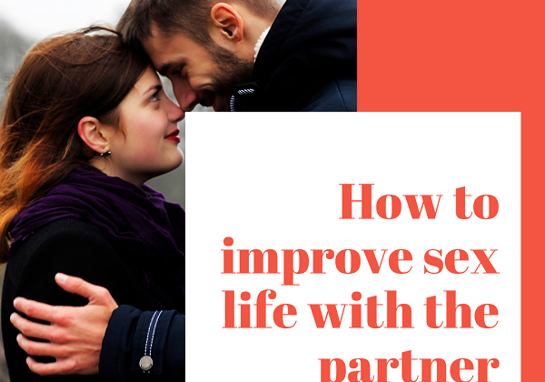 How to improve sex life with the partner