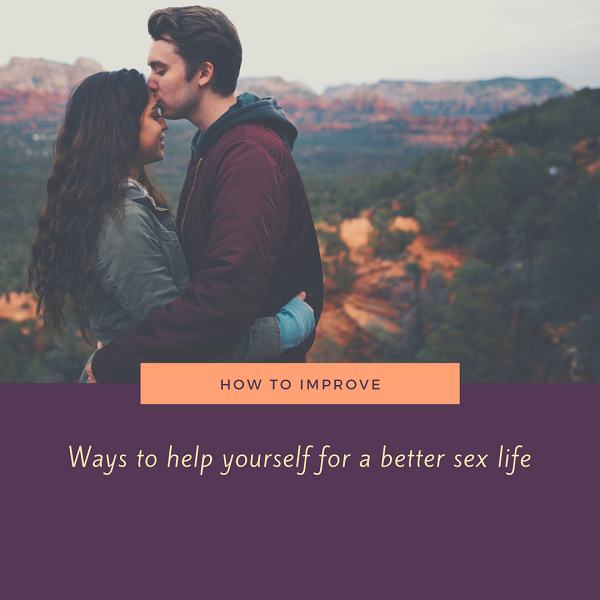 For Your Intimacy How To Improve Sex Life With The Partner